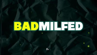 Badmilfed